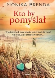 Kto by pomyślał - Monika Brenda