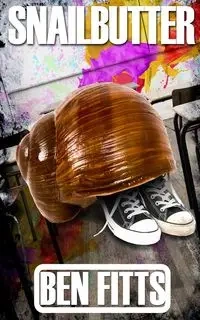 Snailbutter - Ben Fitts