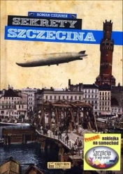 Sekrety Szczecina - Roman Czejarek