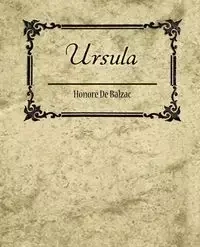 Ursula - De Balzac Honore