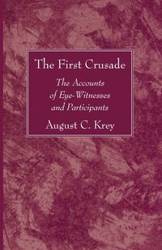 The First Crusade - August C. Krey