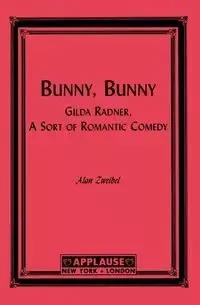Bunny, Bunny - Alan Zweibel
