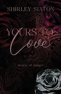 Yours to Love - Shirley Siaton