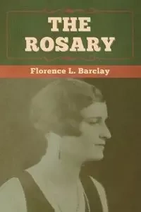 The Rosary - Florence L. Barclay