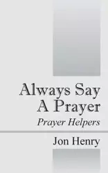 Always Say a Prayer - Henry Jon