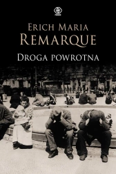 Droga powrotna - Erich Maria Remarque