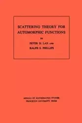 Scattering Theory for Automorphic Functions - Peter D. Lax