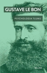 Psychologia tłumu - Le Gustave Bon