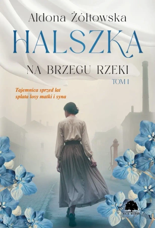 Halszka T.1 Na brzegu rzeki - Aldona Żółtowska