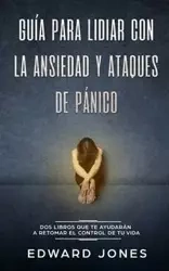 Guía para lidiar con la ansiedad y ataques de pánico - Ed Jones