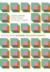New Patterns in Global Television Formats - Karina Aveyard