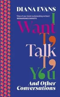I Want to Talk to You - Diana Evans