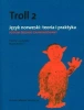 Troll 2. Język norweski: teoria i praktyka - Helena Garczyńska, Maciej Balicki