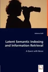 Latent Semantic Indexing and Information Retrieval - Johanna Geiß
