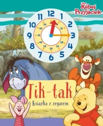 Tik-tak. Książka z zegarem. Disney Kubuś i... - Ilona Siwak