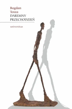 Daremny przechodzień - Bogdan Tosza