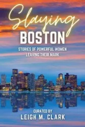 Slaying Boston - Clark Leigh M.