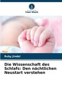 Die Wissenschaft des Schlafs - Ruby Jindal