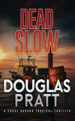 Dead Slow - Douglas Pratt