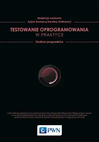 Testowanie oprogramowania w praktyce - Zmitrowicz Karolina