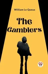 The Gamblers - Le William Queux