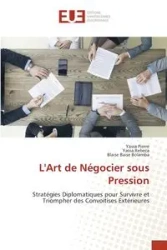 L'Art de Négocier sous Pression - Pierre Yassa