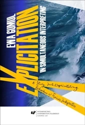 Explicitation in Simultaneous Interpreting - Ewa Gumul