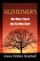 Alzheimer's - Gwen Kimball Bibber