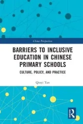 Barriers to Inclusive Education in Chinese Primary Schools - Tan Qinyi