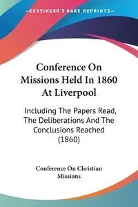 Conference On Missions Held In 1860 At Liverpool - Christian Conference On Missions