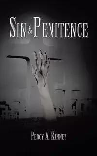 Sin & Penitence - Kinney Percy A.