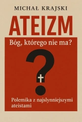 Ateizm. Bóg którego nie ma? - Michał Krajski