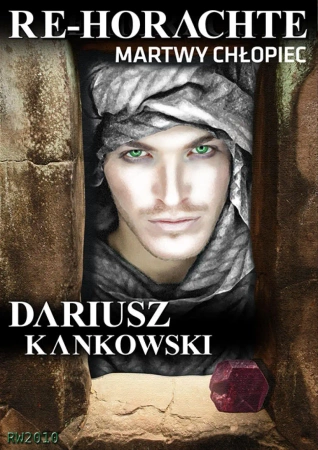 eBook Re-Horachte. Martwy chłopiec - Dariusz Kankowski epub mobi
