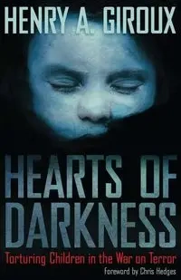 Hearts of Darkness - Henry A. Giroux
