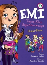 Emi i Tajny Klub Superdziewczyn T.9 Hokus - Pokus - Agnieszka Mielech