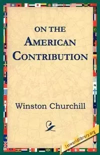 On the American Contribution - Winston Churchill