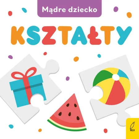 Mądre dziecko. Kształty - 9788328093270