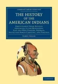 The History of the American Indians - James Adair