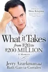 What it Takes... From $20 to $200 Million - Jerry Azarkman