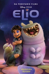 Elio. Biblioteczka przygody. Disney Pixar - Suzanne Francis