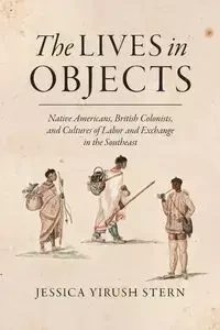 The Lives in Objects - Jessica Stern Yirush