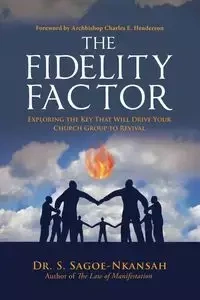 The Fidelity Factor - Sagoe-Nkansah Dr. S.