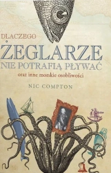 Dlaczego żeglarze nie potrafią pływać (dodruk 2025) - Compton Nic