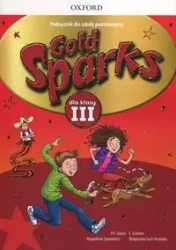 Gold Sparks 3 Podręcznik + CD - Davies P.A., Graham C., Magdalena Szpotowicz