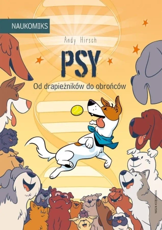 Psy - od drapieżników do obrońców - Andy Hirsch, Andy Hirsch