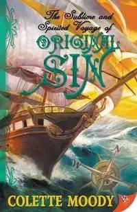 The Sublime and Spirited Voyage of Original Sin - Colette Moody