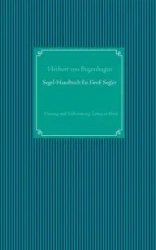 Segel-Handbuch für Großsegler - Herbert von Bugenhagen