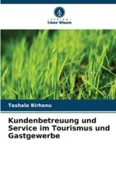 Kundenbetreuung und Service im Tourismus und Gastgewerbe - Birhanu Teshale