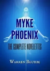 Myke Phoenix - Warren Bluhm