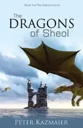 The Dragons of Sheol - Peter Kazmaier